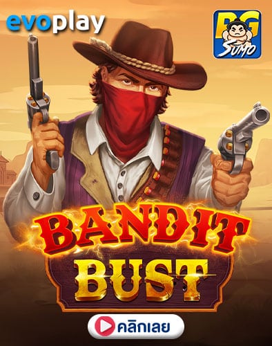 Bandit Bust ทดลองเล่นสล็อต
