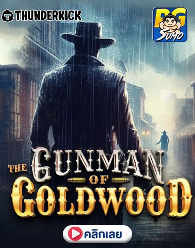 The Gunman of Goldwood ทดลองเล่นสล็อต
